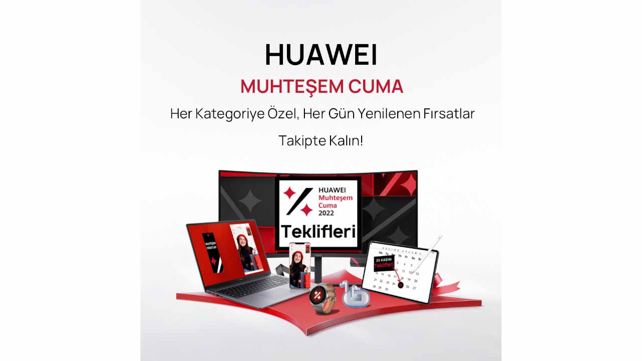 HUAWEI Online Mağaza’da Muhteşem Cuma Kampanyaları Başladı